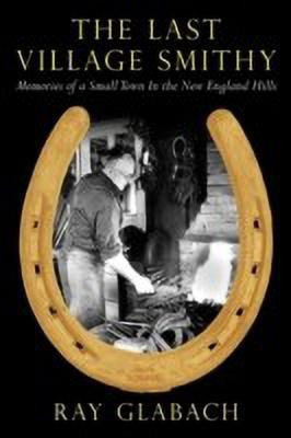 The Last Village Smithy(English, Paperback, Glabach Ray)