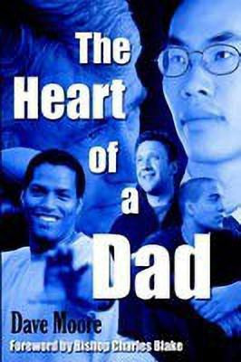 The Heart of a Dad(English, Paperback, Moore D.)