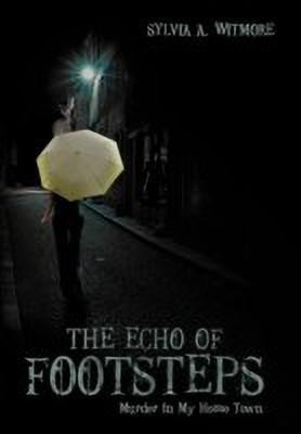 The Echo of Footsteps(English, Paperback, Witmore Sylvia A.)