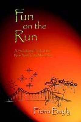 Fun on the Run: A Scholastic Peek at the New York City Marathon(English, Paperback, Bayly Fiona)