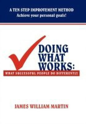 Doing What Works(English, Paperback, Martin James William)