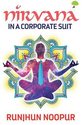 Nirvana in a Corporate Suit(English, Paperback, Runjhun Noopur)