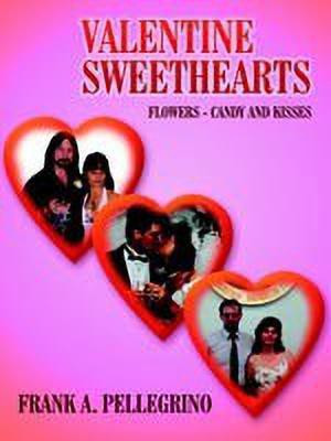 Valentine Sweethearts(English, Paperback, PELLEGRINO FRANK , A.)