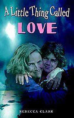 A Little Thing Called Love(English, Paperback, Clark Rebecca)