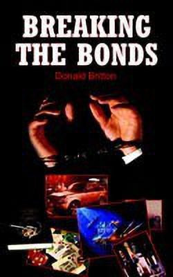 Breaking the Bonds(English, Paperback, Britton Donald)