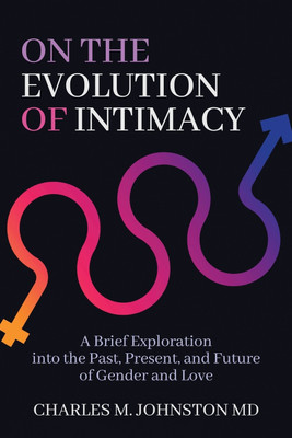 On the Evolution of Intimacy(English, Paperback, Johnston Charles M)
