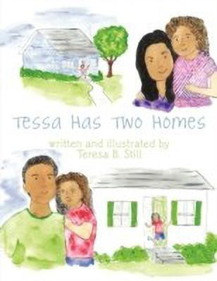Tessa Has Two Homes(English, Paperback, Still Teresa B.)