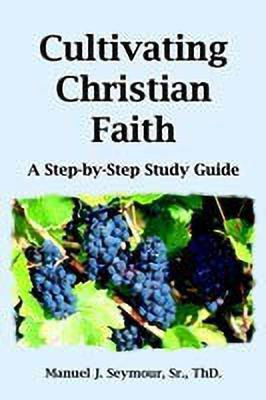 Cultivating Christian Faith(English, Paperback, Seymour Manuel J.)