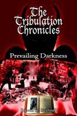 The Tribulation Chronicles(English, Paperback, Bushnell Steven , G.)