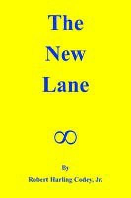 The New Lane(English, Paperback, Codey Jr. Robert Harling)