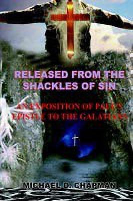 Released from the Shackles of Sin(English, Hardcover, Chapman Michael D.)