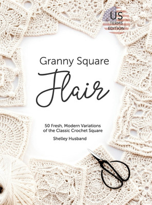 Granny Square Flair US Terms Edition(English, Hardcover, Husband Shelley)