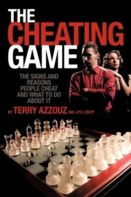 The Cheating Game(English, Paperback, Azzouz MA LPC LSOTP Terry)