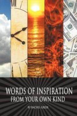 Words of Inspiration from Your Own Kind(English, Paperback, Greer Rachel)