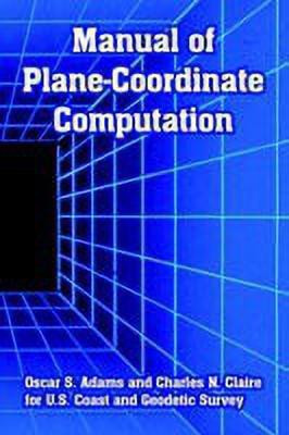 Manual of Plane-Coordinate Computation(English, Paperback, Adams Oscar S)