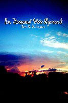In Dreams We Sprout(English, Paperback, Bullington Tom R.)