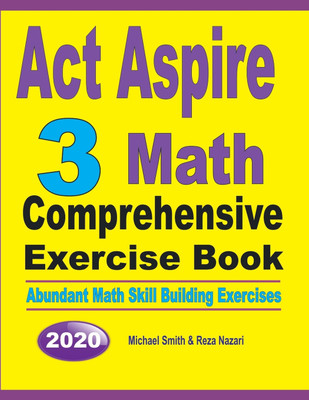 ACT Aspire 3 Math Comprehensive Exercise Book(English, Paperback, Smith Michael)