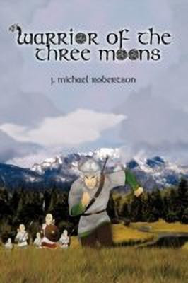 Warrior of the Three Moons(English, Paperback, Robertson J. Michael)