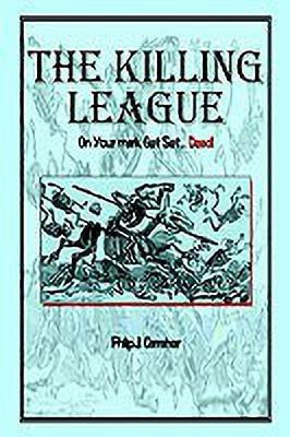 The Killing League: on Your Mark, Get Set. . .Dead!(English, Hardcover, Carraher Philip J.)