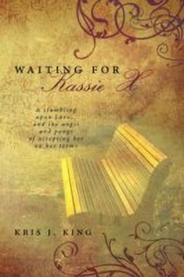 Waiting for Kassie X(English, Paperback, King Kris J)