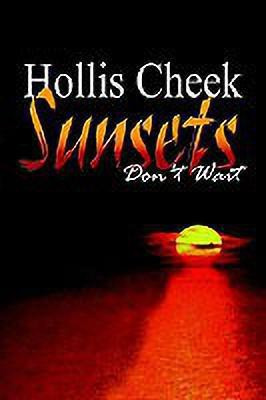 Sunsets Don't Wait(English, Paperback, Cheek Hollis)