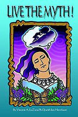 Live the Myth!(English, Paperback, LaZara Vincent A.)