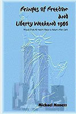 Fringes of Freedom and Liberty Weekend 1986(English, Hardcover, Maness Michael)
