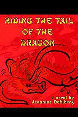 Riding the Tail of the Dragon(English, Paperback, Dahlberg Jeannine)