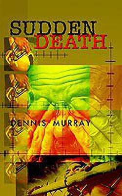 Sudden Death(English, Paperback, Murray Dennis)