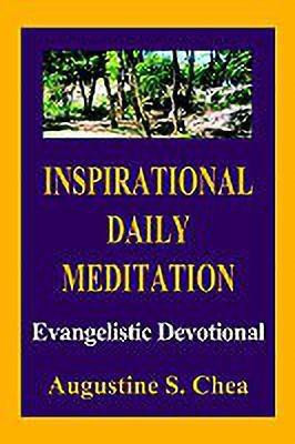 Inspirational Daily Meditation: Evangelistic Devotional(English, Paperback, Chea Augustine S.)