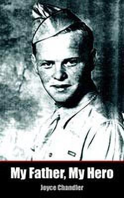 My Father, My Hero(English, Paperback, Chandler Joyce)