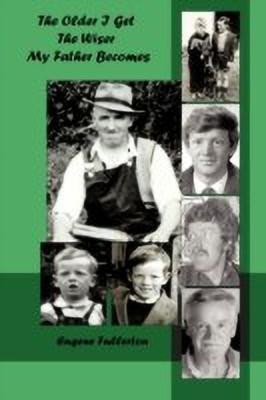 The Older I Get, The Wiser My Father Becomes...(English, Paperback, Fullerton Eugene)