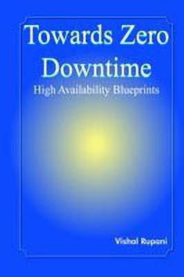 Towards Zero Downtime(English, Paperback, Rupani Vishal)
