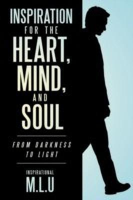 Inspiration for the Heart, Mind, and Soul(English, Paperback, inspirational M.L.U)