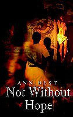 Not without Hope(English, Paperback, Best Ann)