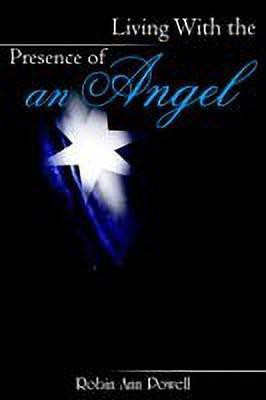 Living With the Presence of an Angel(English, Paperback, Powell Robin, Ann)