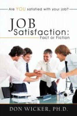 Job Satisfaction(English, Hardcover, Wicker Ph.D. Don)