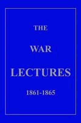 The War Lectures 1861-1865(English, Paperback, Bates Thomas M.)