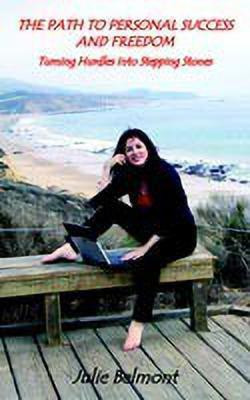 The Path to Personal Success and Freedom(English, Paperback, Belmont Julie)