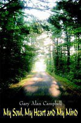 My Soul, My Heart and My Mind(English, Paperback, Campbell Gary Alan)