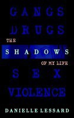 The Shadows of My Life(English, Paperback, Lessard Danielle)