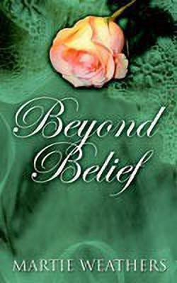 Beyond Belief(English, Paperback, Weathers Martie)