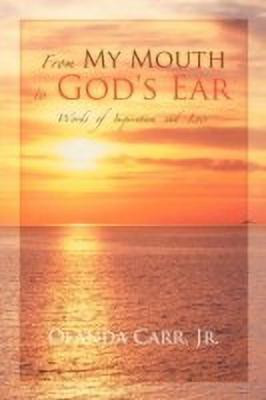 From My Mouth to God's Ear(English, Paperback, Carr Jr. Olanda)