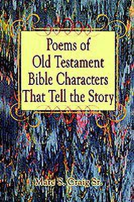 Poems of Old Testament Bible Characters That Tell the Story(English, Paperback, Craig Sr. Marc S.)