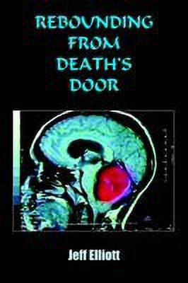Rebounding from Death's Door(English, Paperback, Elliott Jeff)