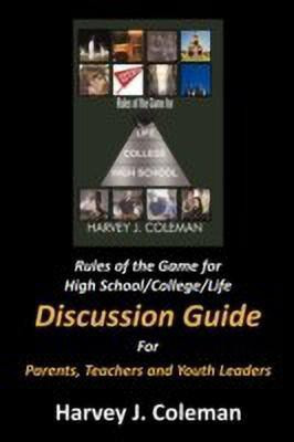 Rules of the Game for High School/College/Life(English, Paperback, Coleman Harvey J.)