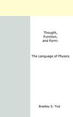 Thought, Function and Form(English, Paperback, Tice Bradley S.)