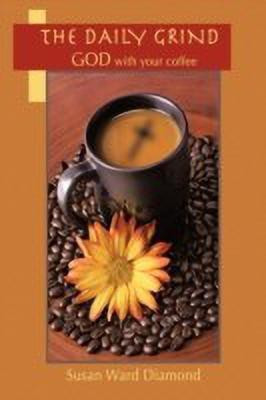 The Daily Grind(English, Paperback, Diamond Susan Ward)