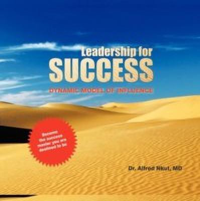 Leadership for Success(English, Paperback, Nkut M.D. Dr. Alfred)