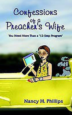 Confessions of a Preacher's Wife(English, Paperback, Phillips Nancy H.)